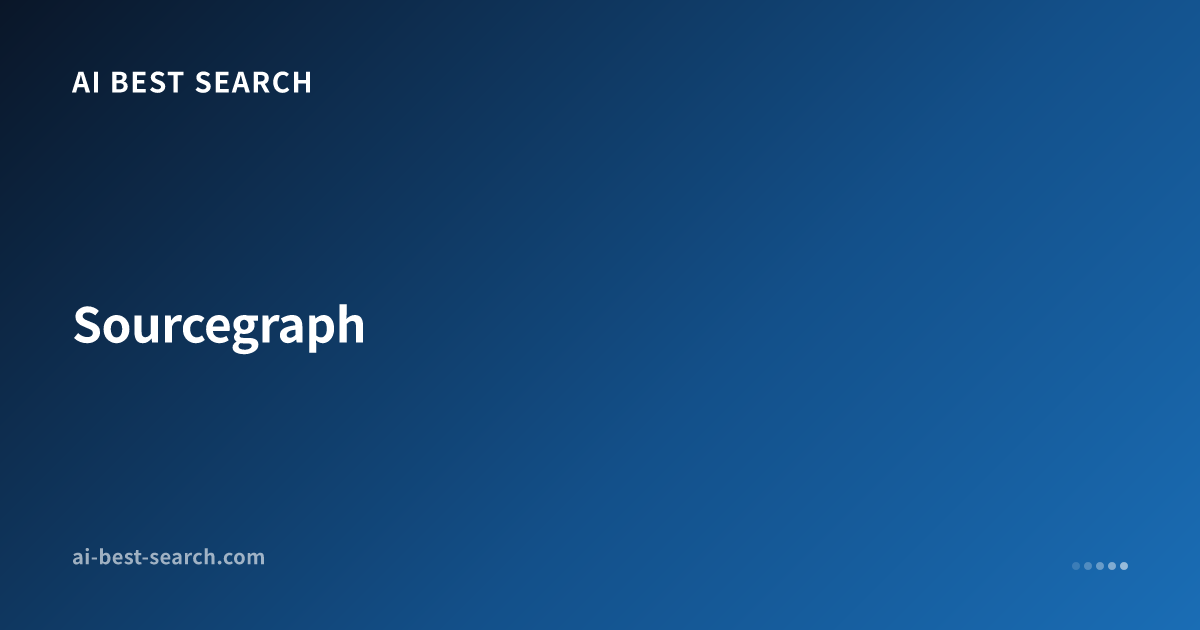 What is Sourcegraph? Pricing, Features & Reviews Explained [2026]