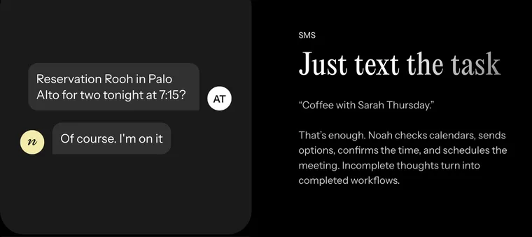 How Hey Noah works. The user texts "Reservation Rooh in Palo Alto for two tonight at 7:15?" and Noah replies "Of course. I'm on it"