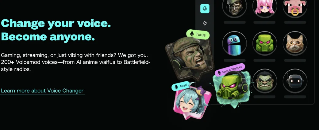 Voicemodの「Change your voice. Become anyone.」のビジュアル。200種類以上のボイスから選べることを示すVOICEBOXのグリッドに、兵士（Torus）、アニメキャラ（Akari）、宇宙兵（Space Trooper）などの多彩なボイスアイコンが並んでいる