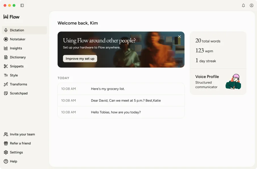 The Wispr Flow Mac app. The left sidebar lists Dictation, Notetaker, Insights, Dictionary, Snippets, Style, Transforms, and Scratchpad, while the right side shows today's dictation history alongside usage stats — 20 total words, 123 wpm, a 1-day streak — and a voice profile